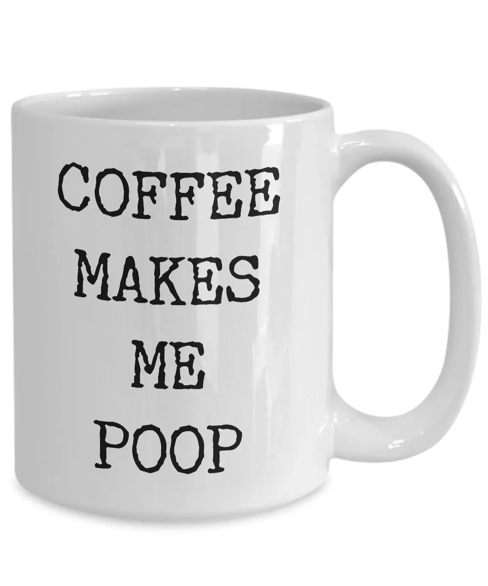 Crass Coffee Mug Coffee Makes Me Poop Mig Ceramic Coffee Cup