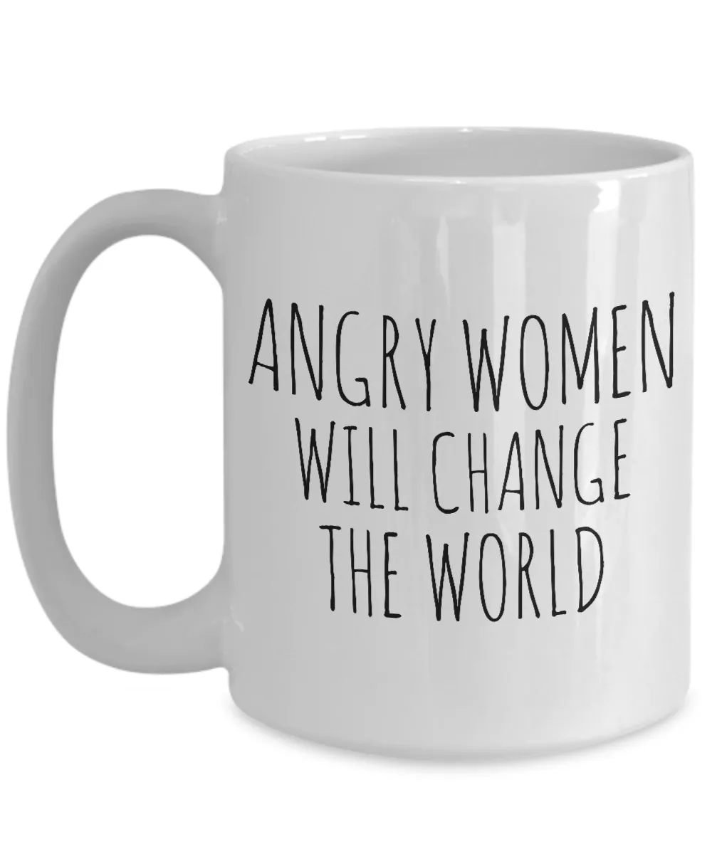 Feminist Gifts Feminism Mug Angry Women Will Change the World Coffee Cup