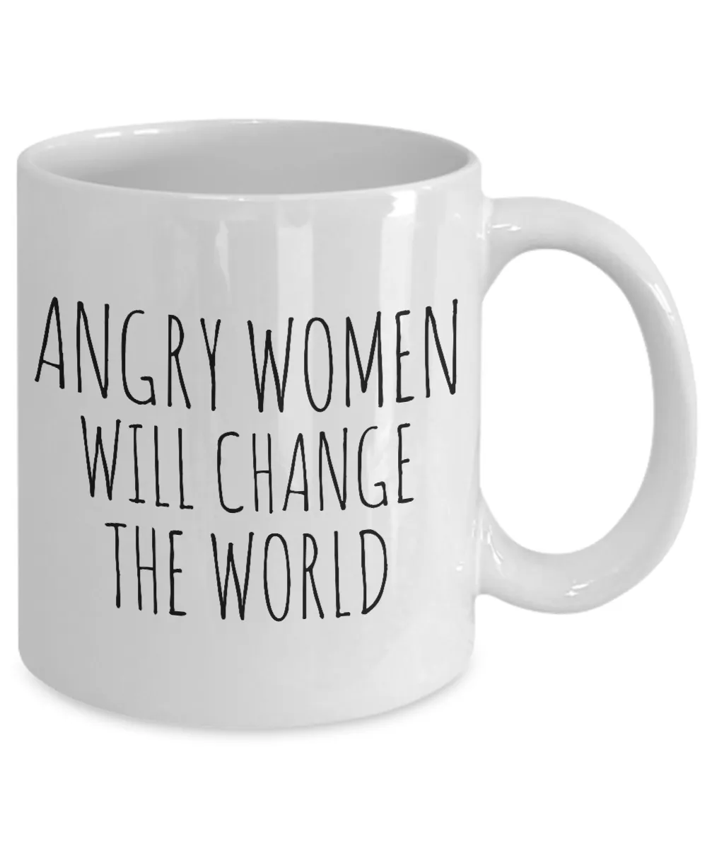 Feminist Gifts Feminism Mug Angry Women Will Change the World Coffee Cup