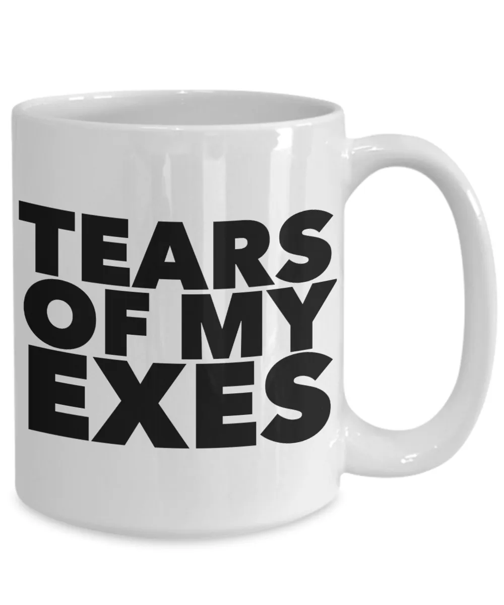 Funny Coffee Mug for Breakup - Tears of My Exes Ceramic Coffee Cup