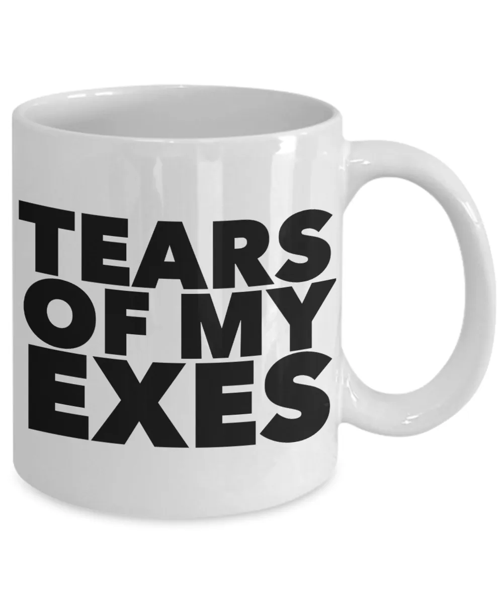 Funny Coffee Mug for Breakup - Tears of My Exes Ceramic Coffee Cup