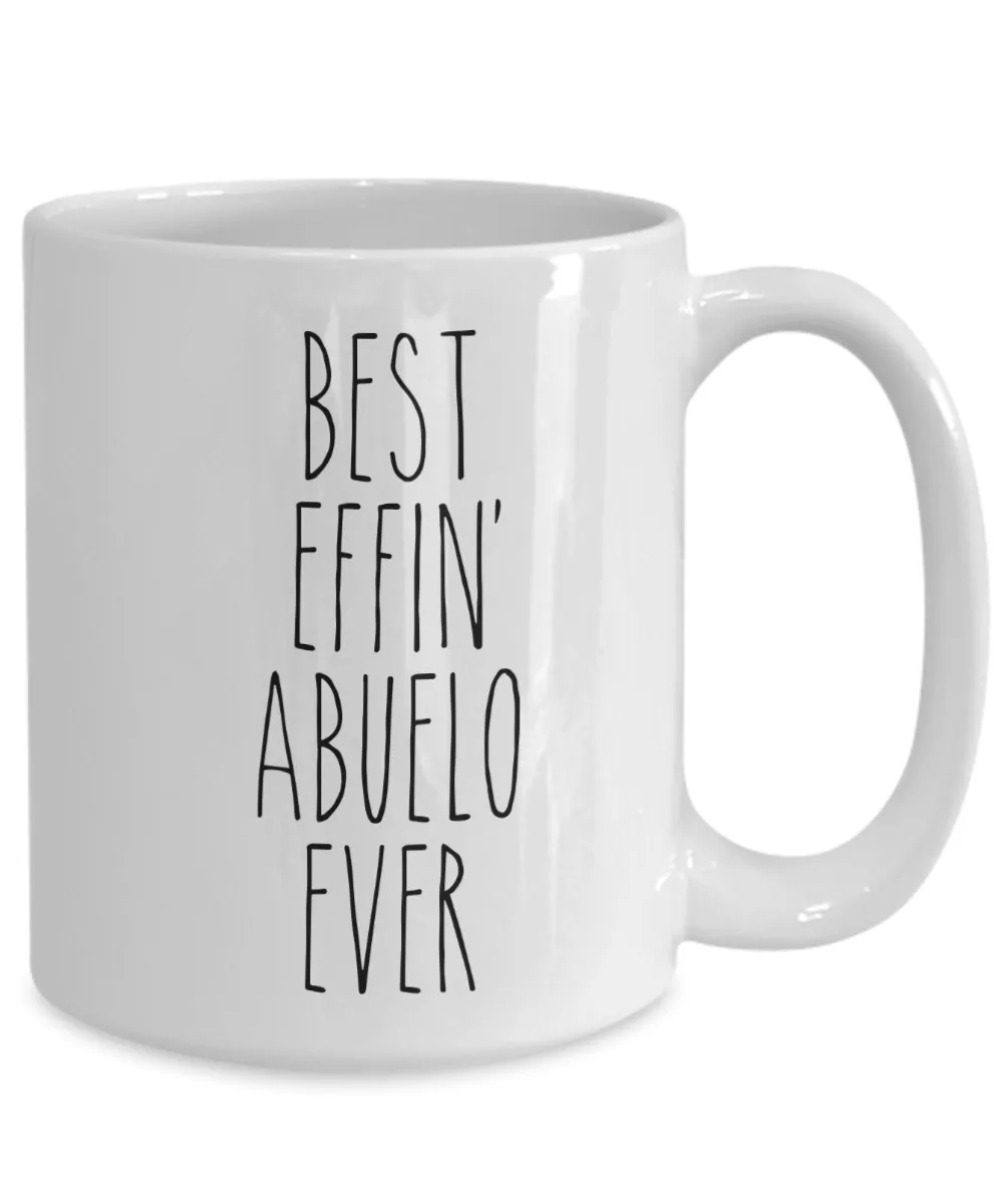 Gift For Abuelo Best Effin' Abuelo Ever Mug Coffee Cup Funny Coworker Gifts
