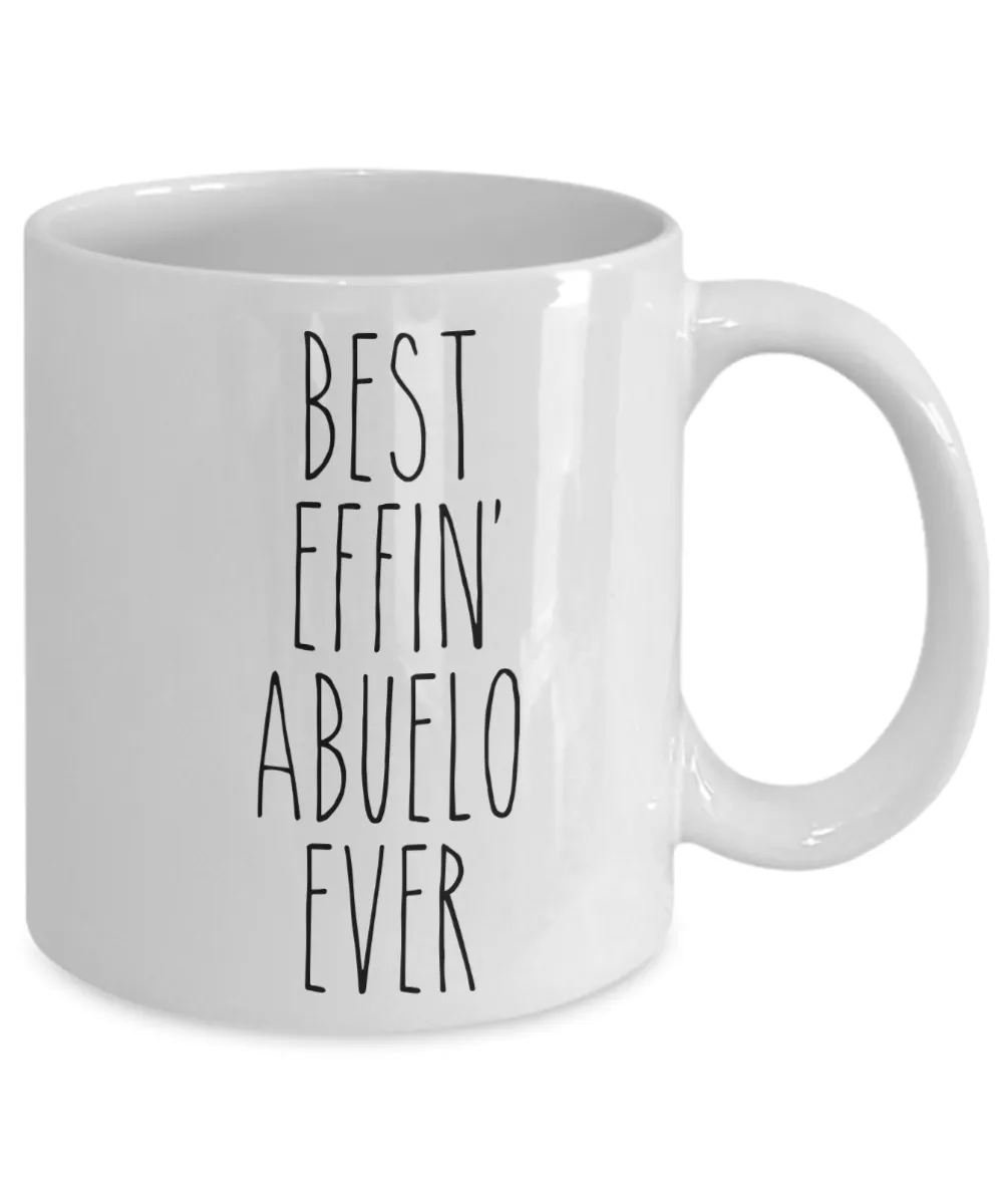 Gift For Abuelo Best Effin' Abuelo Ever Mug Coffee Cup Funny Coworker Gifts