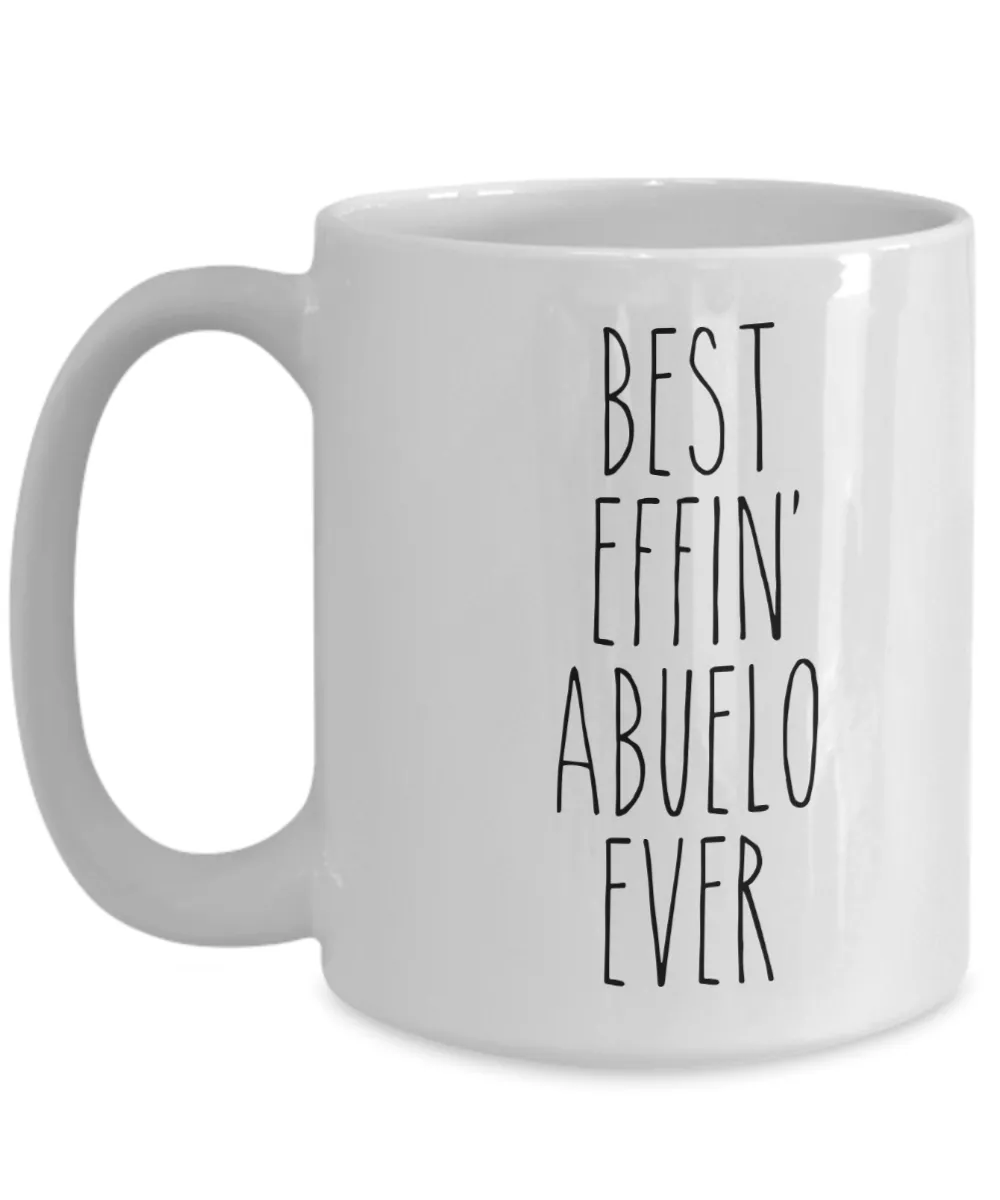 Gift For Abuelo Best Effin' Abuelo Ever Mug Coffee Cup Funny Coworker Gifts