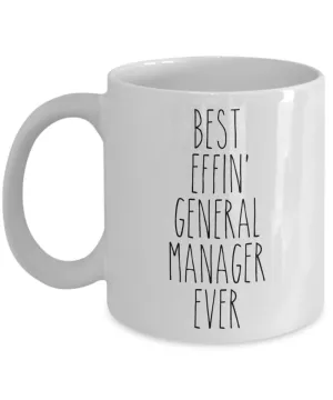 Gift For General Manager Best Effin' General Manager Ever Mug Coffee Cup Funny Coworker Gifts