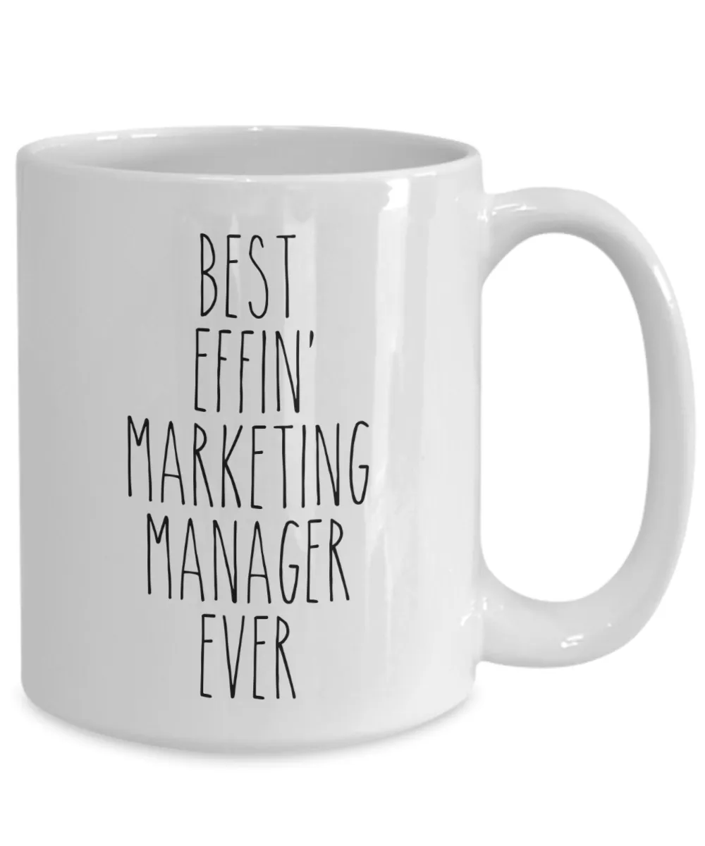 Gift For Marketing Manager Best Effin' Marketing Manager Ever Mug Coffee Cup Funny Coworker Gifts