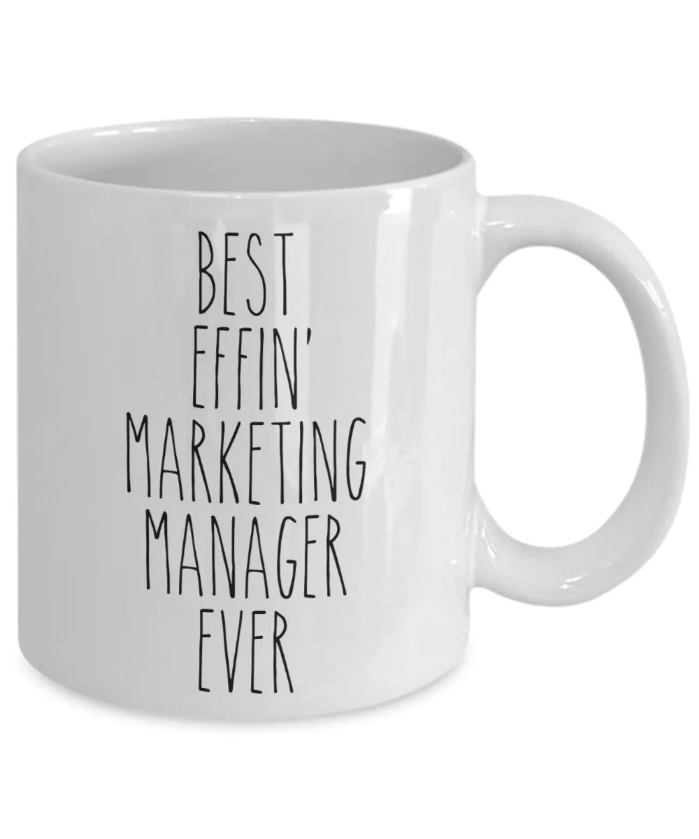 Gift For Marketing Manager Best Effin' Marketing Manager Ever Mug Coffee Cup Funny Coworker Gifts