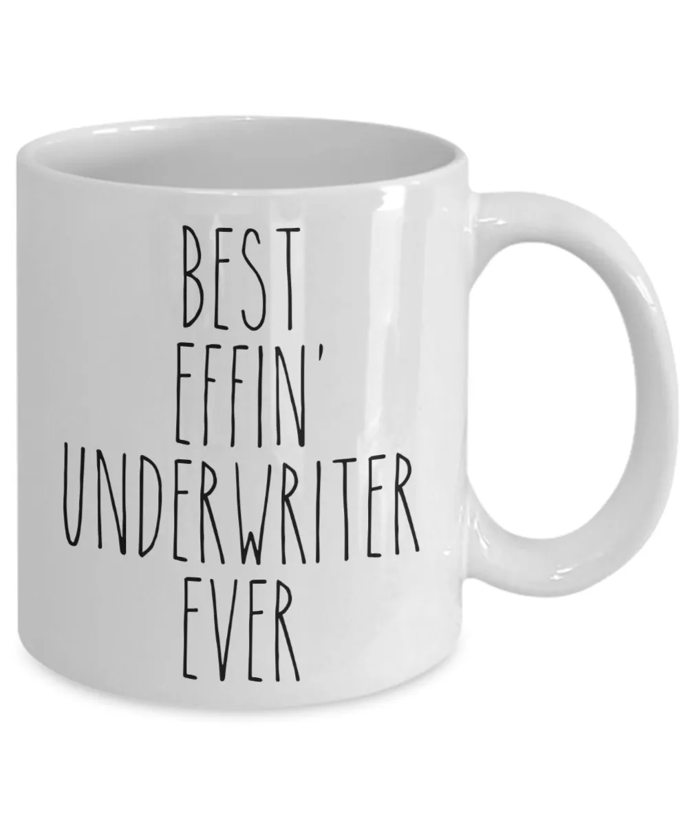 Gift For Underwriter Best Effin' Underwriter Ever Mug Coffee Cup Funny Coworker Gifts