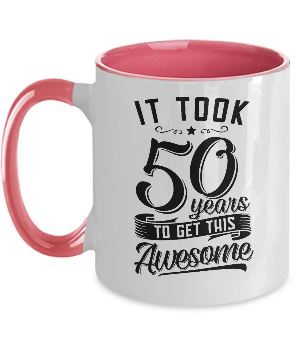 It Took 50 Years To Get This Awesome Two-Tone Mug Coffee Cup Funny Gift