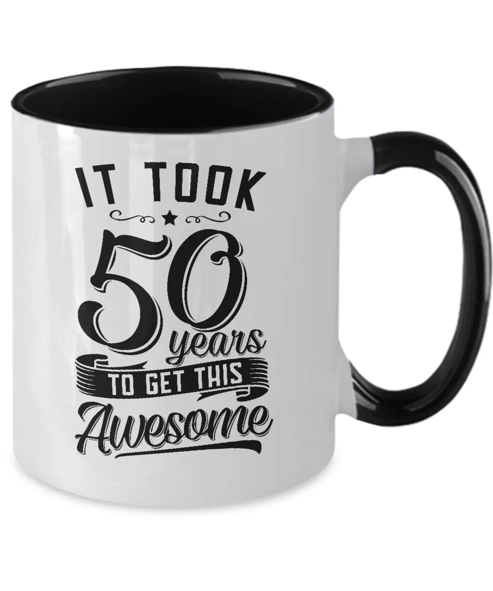 It Took 50 Years To Get This Awesome Two-Tone Mug Coffee Cup Funny Gift