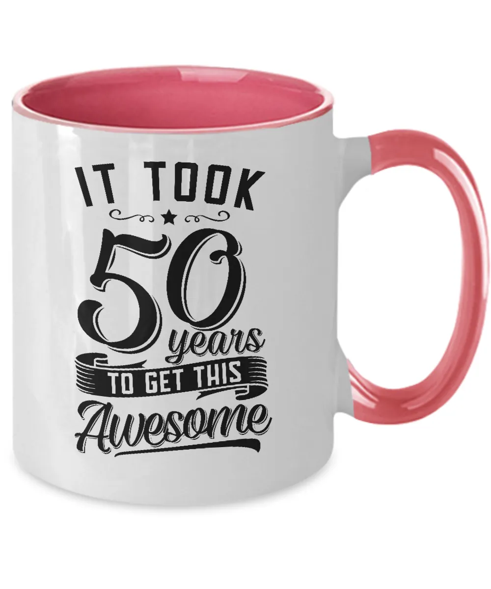 It Took 50 Years To Get This Awesome Two-Tone Mug Coffee Cup Funny Gift
