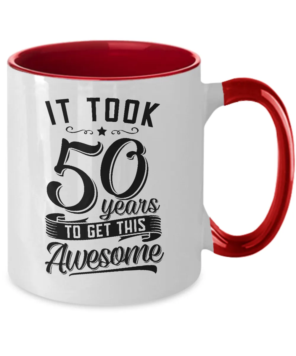 It Took 50 Years To Get This Awesome Two-Tone Mug Coffee Cup Funny Gift