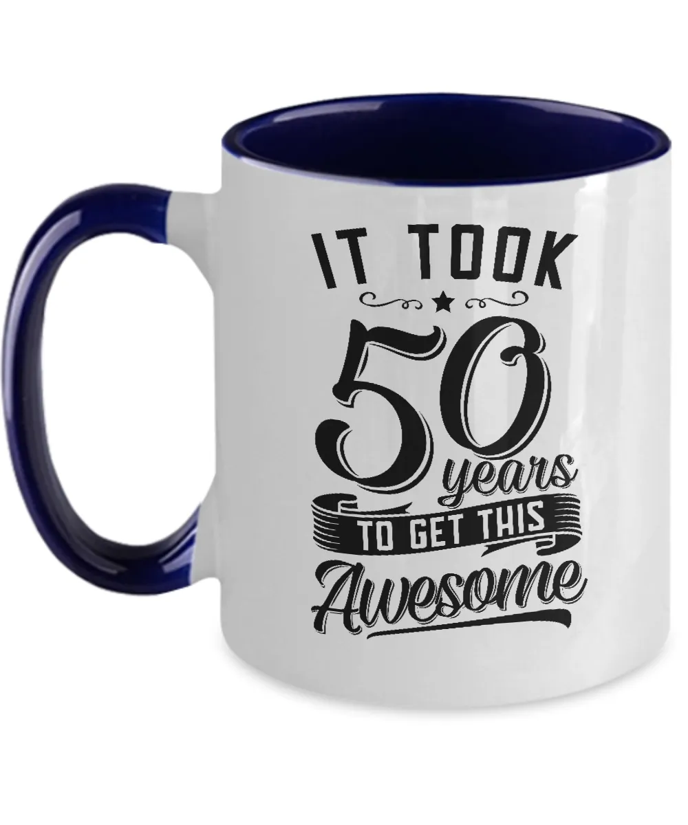 It Took 50 Years To Get This Awesome Two-Tone Mug Coffee Cup Funny Gift