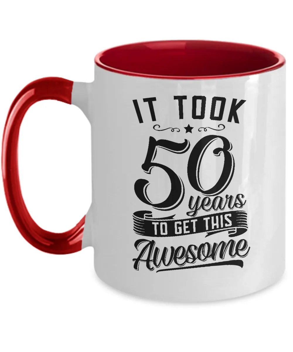 It Took 50 Years To Get This Awesome Two-Tone Mug Coffee Cup Funny Gift