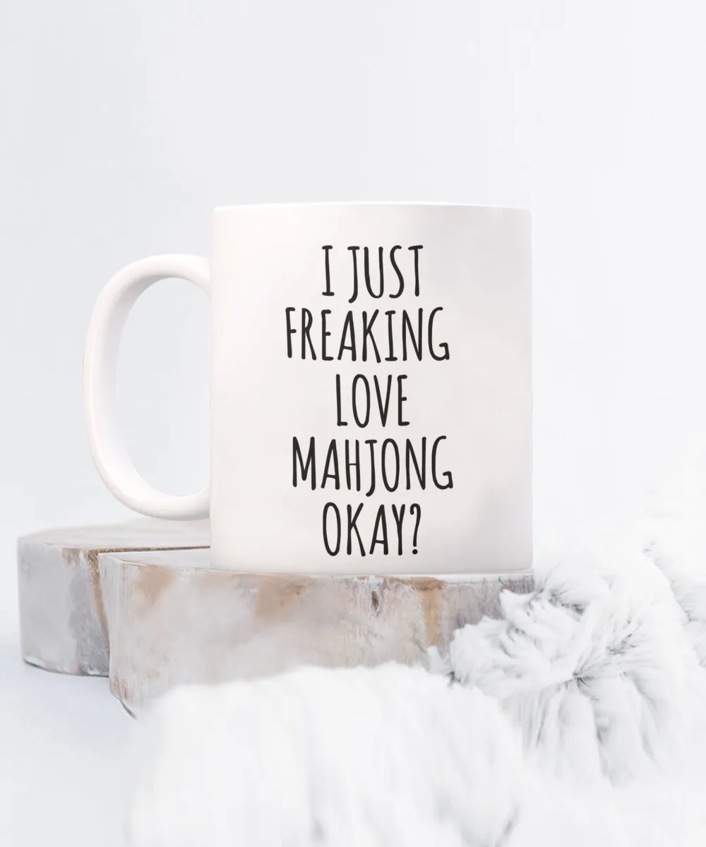 Mahjong Gifts, Mahjong Set, I Just Freaking Love Mahjong Okay Mug Coffee Cup