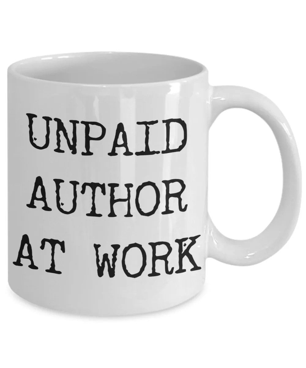 Unpaid Author at Work Mug Young Author Inspired Gifts Funny Mug Ceramic Coffee Cup