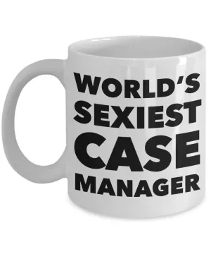 World's Sexiest Case Manager Mug Gift Ceramic Coffee Cup
