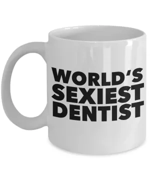 World's Sexiest Dentist Mug Ceramic Coffee Cup Gifts for Dentists