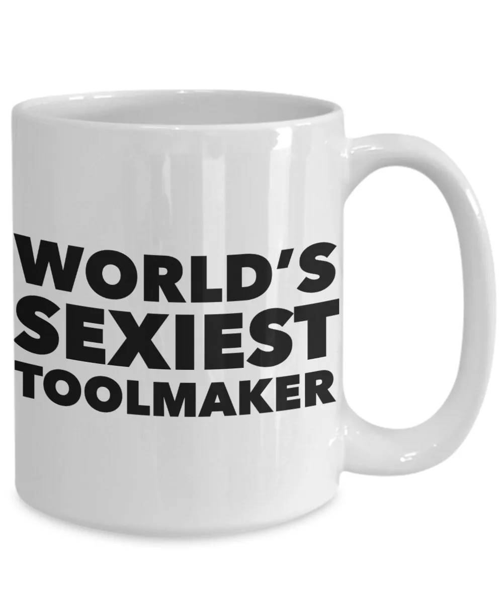 World's Sexiest Toolmaker Mug Sexy Gift Ceramic Coffee Cup