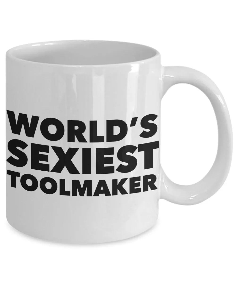 World's Sexiest Toolmaker Mug Sexy Gift Ceramic Coffee Cup